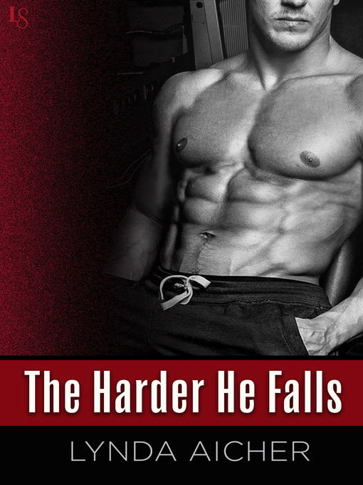 Title details for The Harder He Falls by Lynda Aicher - Available